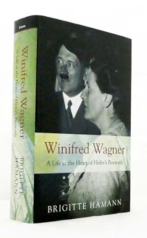 Seller image for Winifred Wagner. A Life at the Heart of Hitler's Bayreuth for sale by Adelaide Booksellers