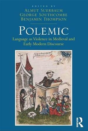 Immagine del venditore per Polemic : Language As Violence in Medieval and Early Modern Discourse venduto da GreatBookPrices