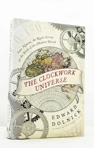 Bild des Verkufers fr The Clockwork Universe. Isaac Newton, the Royal Society and the Birth of the Modern World zum Verkauf von Adelaide Booksellers