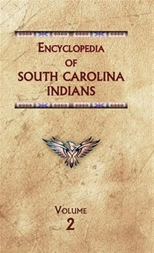 Seller image for Encyclopedia of South Carolina Indians (Volume Two) for sale by GreatBookPrices