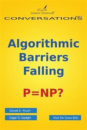 Seller image for Algorithmic Barriers Falling: P=NP? for sale by GreatBookPrices