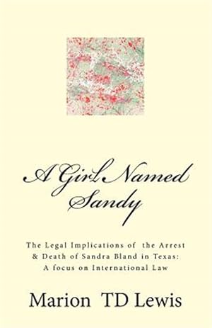 Immagine del venditore per Girl Named Sandy : The Life, Legacy & Death of Sandra Bland venduto da GreatBookPrices