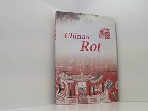 Bild des Verkufers fr Chinas Rot [bers.: Ren Shuyin. Dt. Red.: Isabel Wolte und Main Zhanxiong] zum Verkauf von Book Broker