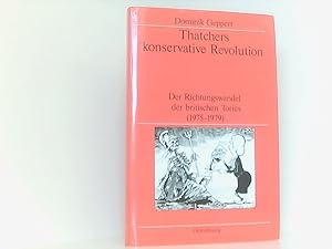 Seller image for Thatchers konservative Revolution: Der Richtungswandel der britischen Tories (1975-1979) (Verffentlichungen des Deutschen Historischen Instituts . Historical Institute London, 52, Band 53) der Richtungswandel der britischen Tories 1975 - 1979 for sale by Book Broker