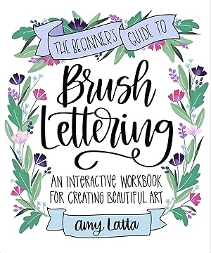 Bild des Verkufers fr Beginner\ s Guide to Brush Lettering: An Interactive Workbook for Creating Beautiful Art zum Verkauf von moluna
