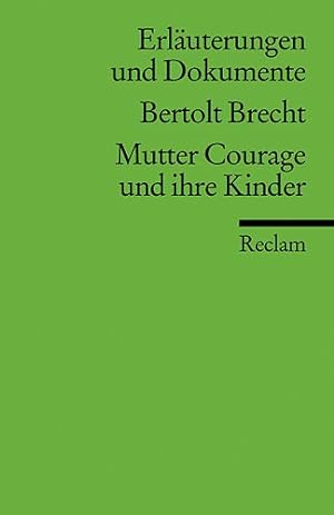 Bild des Verkufers fr Erluterungen und Dokumente zu Bertolt Brecht: Mutter Courage und ihre Kinder (Reclams Universal-Bibliothek) zum Verkauf von Modernes Antiquariat an der Kyll