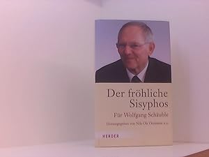 Bild des Verkäufers für Der fröhliche Sisyphos: Für Wolfgang Schäuble für Wolfgang Schäuble zum Verkauf von Book Broker