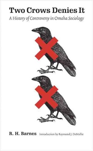 Bild des Verkufers fr Two Crows Denies It : A History of Controversy in Omaha Sociology zum Verkauf von GreatBookPrices