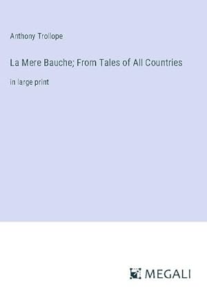 Seller image for La Mere Bauche; From Tales of All Countries : in large print for sale by AHA-BUCH GmbH