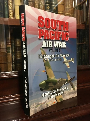 Immagine del venditore per South Pacific Air War: Volume 2. The Struggle for Moresby March-April 1942. venduto da Time Booksellers
