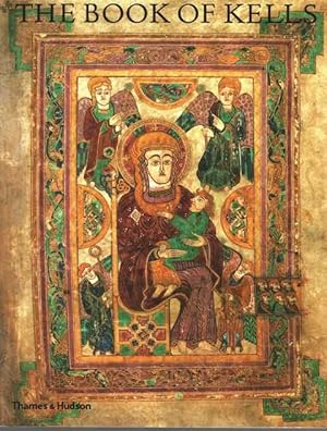 The Book of Kells: An Illustrated Introduction to the Manuscript in Trinity College, Dublin