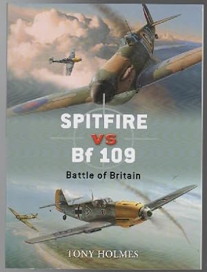 Image du vendeur pour Spitfire vs Bf 109: Battle of Britain. mis en vente par Time Booksellers