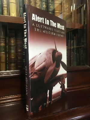 Imagen del vendedor de Alert In The West: A Luftwaffe Pilot On The Western Front. a la venta por Time Booksellers