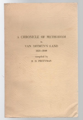 Seller image for A Chronical of Methodism in Van Diemen's Land. 1820-1840. for sale by Time Booksellers