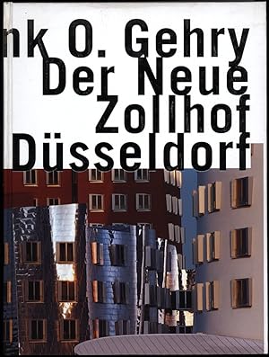 Seller image for Frank O. Gehry. Der Neue Zollhof Dsseldorf. for sale by Antiquariat Lenzen