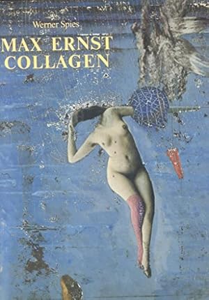 Image du vendeur pour Max Ernst, Collagen. Inventar und Widerspruch mis en vente par ACADEMIA Antiquariat an der Universitt