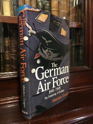 Seller image for The German Air Force. 1933-1945 An Anatomy of Failure. for sale by Time Booksellers