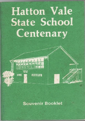 Immagine del venditore per Hatton Vale State School Centenary: Souvenir Booklet. 19th September 1981. venduto da Time Booksellers