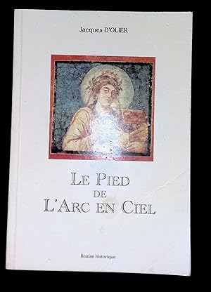 Seller image for Le pied de l'arc en ciel for sale by LibrairieLaLettre2