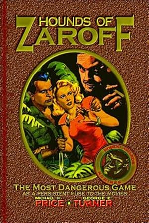 Imagen del vendedor de Hounds of Zaroff : The Most Dangerous Game As a Persistent Muse to the Movies a la venta por GreatBookPrices