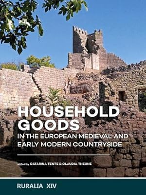 Immagine del venditore per Household goods in the European Medieval and Early Modern Countryside venduto da BuchWeltWeit Ludwig Meier e.K.