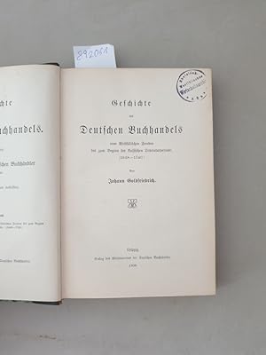 Geschichte des Deutschen Buchhandels vom Westfälischen Frieden bis zum Beginn der klassischen Lit...