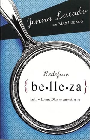 Seller image for Redefine Belleza / Redefining Beautiful : Lo Que Dios Ve Cuando Te Mira / What God Sees When God Sees You -Language: Spanish for sale by GreatBookPricesUK