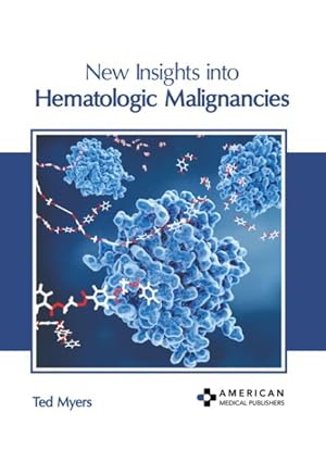 Seller image for New Insights into Hematologic Malignancies for sale by GreatBookPrices