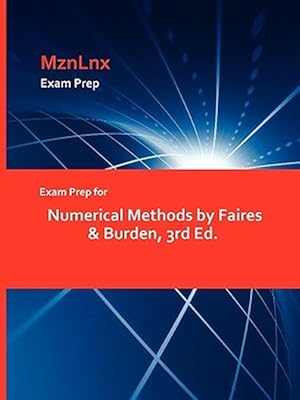 Imagen del vendedor de Exam Prep For Numerical Methods By Faires & Burden, 3rd Ed. a la venta por GreatBookPrices