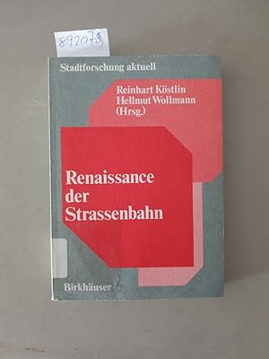 Renaissance der Strassenbahn. (= Stadtforschung aktuell ; Bd. 12)