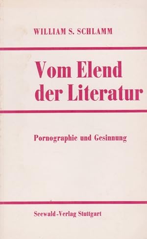 Seller image for Vom Elend der Literatur. Pornographie und Gesinnung. for sale by La Librera, Iberoamerikan. Buchhandlung