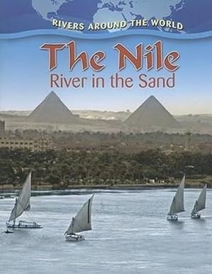 Seller image for The Nile: River in the Sand for sale by Smartbuy