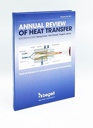 Annual Review of Heat Transfer Volume XX: Thermal Transport in Advanced Materials Manufacturing