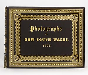 Photographs of New South Wales. 1892 [cover title of an impressive album]