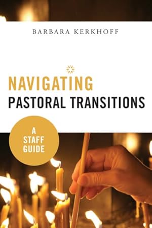 Imagen del vendedor de Navigating Pastoral Transitions : A Staff Guide a la venta por GreatBookPrices