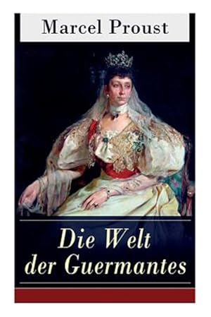 Seller image for Die Welt Der Guermantes : Auf Der Suche Nach Der Verlorenen Zeit: Die Herzogin Von Guermantes -Language: german for sale by GreatBookPrices