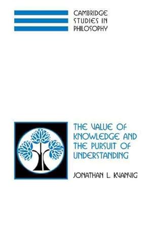 Bild des Verkufers fr Value of Knowledge and the Pursuit of Understanding zum Verkauf von GreatBookPrices