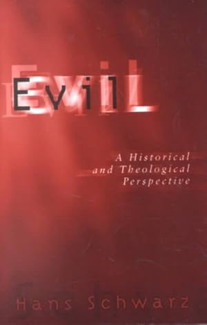 Bild des Verkufers fr Evil : A Historical and Theological Perspective zum Verkauf von GreatBookPrices