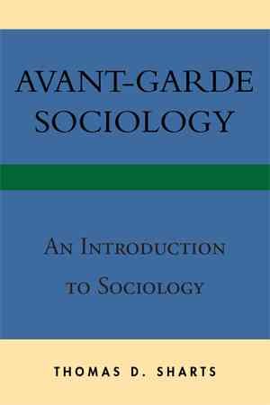 Bild des Verkufers fr Avant-Garde Sociology : An Introduction to Sociology zum Verkauf von GreatBookPrices