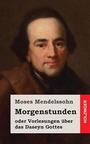 Seller image for Morgenstunden Oder Vorlesungen ber Das Daseyn Gottes -Language: german for sale by GreatBookPrices