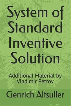 Image du vendeur pour System of Standard Inventive Solution: Additional Material by Vladimir Petrov mis en vente par GreatBookPrices