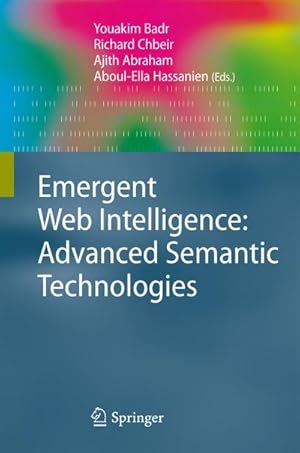 Immagine del venditore per Emergent Web Intelligence: Advanced Semantic Technologies venduto da BuchWeltWeit Ludwig Meier e.K.