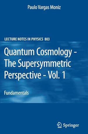 Image du vendeur pour Quantum Cosmology - The Supersymmetric Perspective - Vol. 1 mis en vente par BuchWeltWeit Ludwig Meier e.K.