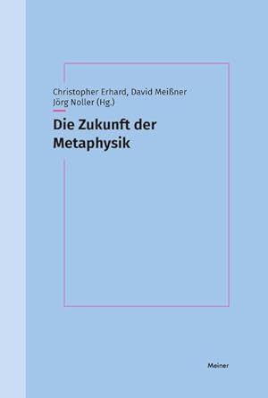 Bild des Verkufers fr Die Zukunft der Metaphysik : Festschrift fr Thomas Buchheim zum Verkauf von AHA-BUCH GmbH