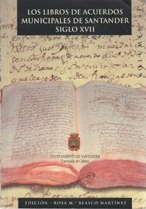 Bild des Verkufers fr Los libros de acuerdos municipales de Santander, siglo XVII . zum Verkauf von Librera Astarloa