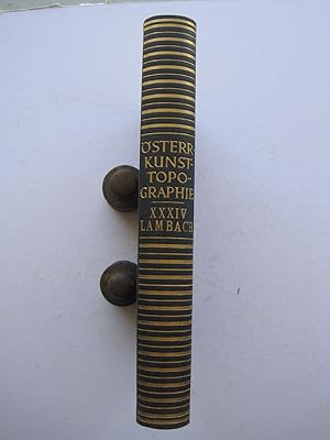 Österreichische Kunsttopographie. Band XXXIV. Die Kunstdenkmäler des politischen Bezirkes Wells I...