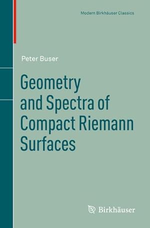 Seller image for Geometry and Spectra of Compact Riemann Surfaces for sale by BuchWeltWeit Ludwig Meier e.K.