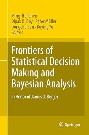Image du vendeur pour Frontiers of Statistical Decision Making and Bayesian Analysis: In Honor of James O. Berger mis en vente par BuchWeltWeit Ludwig Meier e.K.