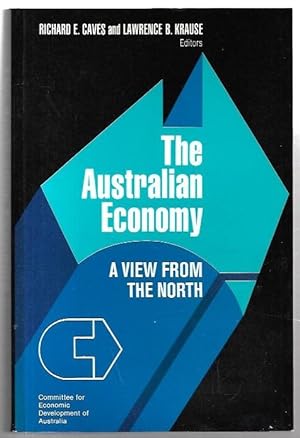 Seller image for The Australian Economy: A View from the North. Committee for Economic Development of Australia. for sale by City Basement Books