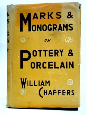 Seller image for Marks And Monograms On European and Oriental Pottery And Porcelain Volume One for sale by World of Rare Books